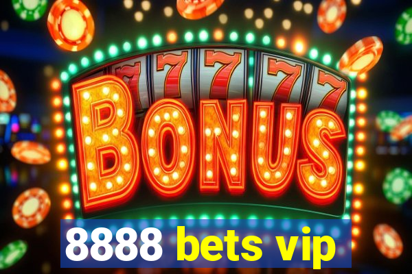 8888 bets vip